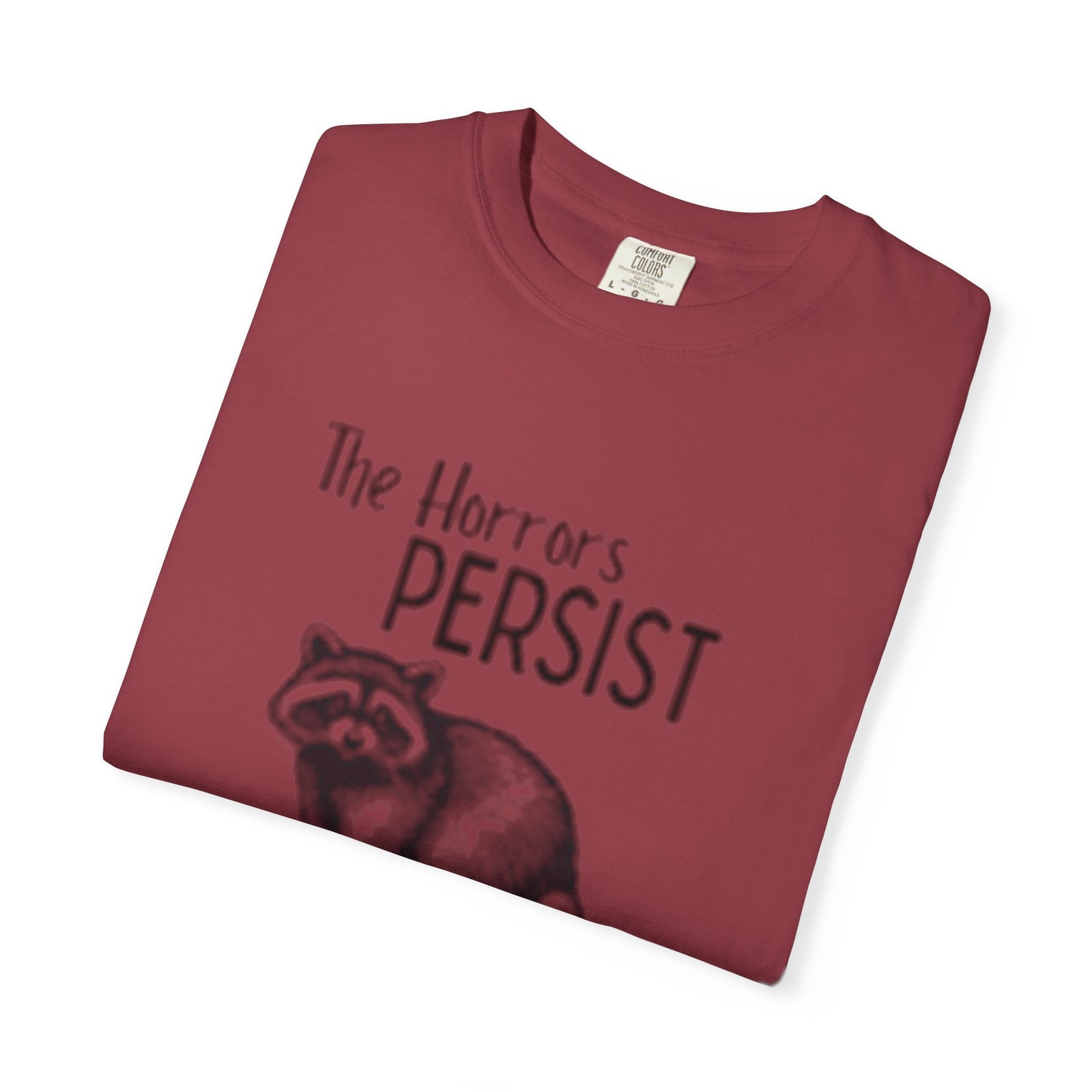 The Horrors Persist Unisex T-Shirt