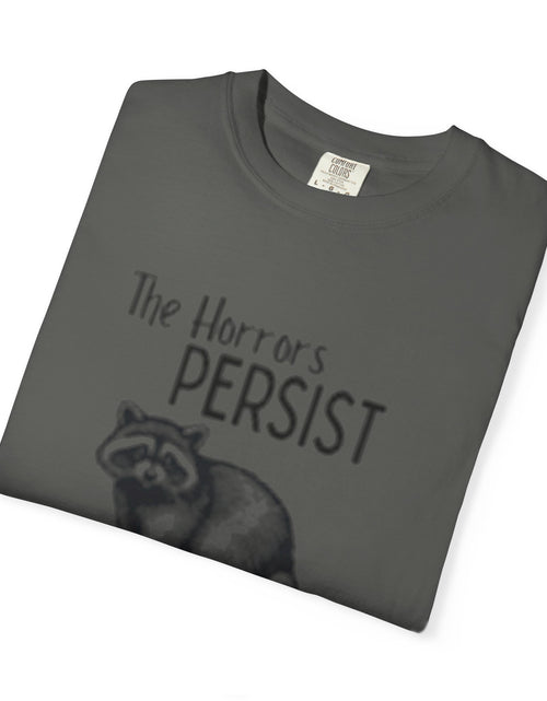 Load image into Gallery viewer, The Horrors Persist Unisex T-Shirt

