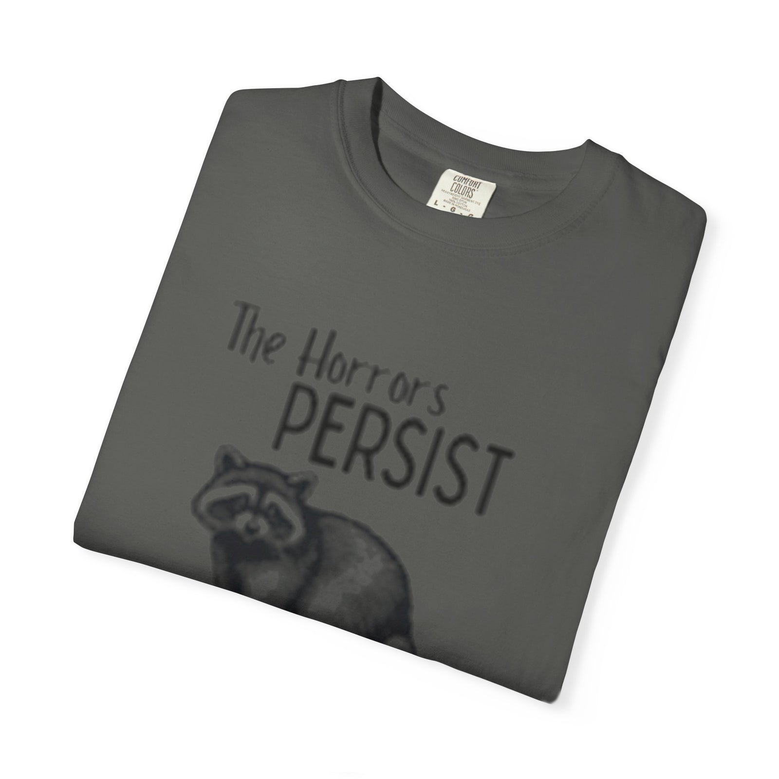 The Horrors Persist Unisex T-Shirt